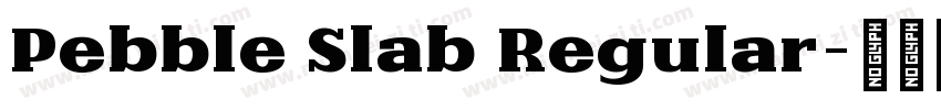 Pebble Slab Regular字体转换